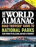 The World Almanac Road Trippers' Guide to National Parks: 5,001 Things to Do, Learn, and See for Yourself (English Edition)