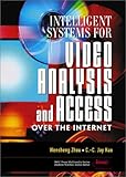 Intelligent Systems for Video Analysis and Access over the Internet (Prentice Hall Imsc Press Multimedia Series.)