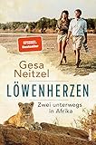 Löwenherzen: Zwei unterwegs in Afrik