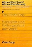 Publizitäts- und Prüfungspflicht der GmbH (Wirtschaftsrecht und Wirtschaftsverfassung / Droit et Ordre Economiques / Economic Law and Economic Order)