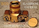 KLASSISCHE KAMERAS vom 19.Jahrhundert (Wandkalender 2022 DIN A4 quer)