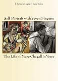 Self-Portrait with Seven Fingers: The Life of Marc Chagall in V