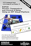 ESP32 Monitor Temperature and Control a relay using an IoT Cloud Platform (English Edition)