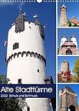 Alte Stadttürme - Schutz und Schmuck (Wandkalender 2022 DIN A3 hoch) [Calendar] Andersen, I