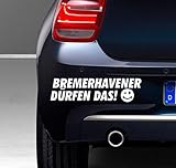 'BREMERHAVENER DÜRFEN DAS! ' ca. 20 x 9 cm hochwertiger Autoaufkleber Aufkleber freigestellt ohne Hintergrund Sport Hobby Sticker Stadt Ort Name Spass Smiley