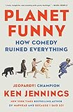 Planet Funny: How Comedy Ruined Everything