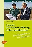 Erfolgreiche Unternehmensführung in der Landwirtschaft: Das Fitnessprogramm für Ihren Betrieb