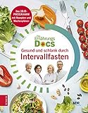 Die Ernährungs-Docs - Gesund und schlank durch I