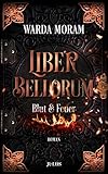 Liber Bellorum. Band I: Blut und Feuer (Liber Bellorum, Buch)