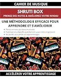 Cahier de musique shruti box prenez des notes & améliorez votre niveau une méthodologie efficace pour apprendre et s'améliorer accélérez votre apprentissag