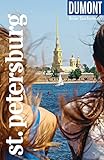 DuMont Reise-Taschenbuch St.Petersburg: Reiseführer plus Reisekarte. Mit individuellen Autorentipps und vielen T