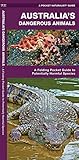 Australia's Dangerous Animals: A Folding Pocket Guide to Potentially Harmful Species (Pocket Naturalist Guide)