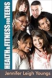 Health & Fitness for Teens (English Edition)