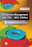 IT-Service-Management mit ITIL® – 2011 Edition: Einführung, Zusammenfassung und Übersicht der elementaren Empfehlung