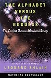 The Alphabet Versus the Goddess: The Conflict Between Word and Image (Compass) (English Edition)