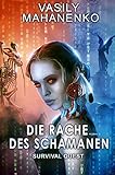 Survival Quest: Die Rache des Schamanen: Roman (Survival Quest-Serie 6)