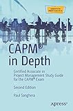 CAPM® in Depth: Certified Associate in Project Management Study Guide for the CAPM® Exam (English Edition)