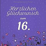 Herzlichen Glückwunsch zum 16.: Darf auf keinem Geburtstag fehlen | Zum Ausfüllen | Für bis zu 40 Gäste | Geschenk