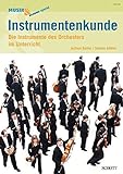 Instrumentenkunde: Die Instrumente des Orchesters im Unterricht. Zeitschriften-Sonderheft. (Musik & Bildung)