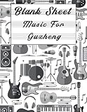 Blank Sheet Music For Guzheng: Music Manuscript Paper, Clefs Notebook, composition notebook, Blank Sheet Music Composition, (8.5 x 11 IN) 110 ... Composition Books Gifts | gifts S