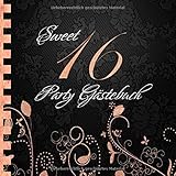 Sweet 16 Party Gästebuch: Zum 16. Geburtstag I Edles Cover in Schwarz & Rosegold I für 90 Gäste I Geschriebene Glückwünsche & die schönsten Fotos I Quadratisches Format I Softcover I Sweet 16 Geschenk