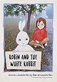 Lindström, E: Robin and the White Rabbit: A Story to Help Children with Autism to Talk About Their Feelings and J