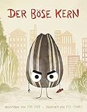 Der böse Kern: Das beste Vorlesebuch des Jahres … im Ernst! (Mel Schuit - Kinderbuchblogger) Bilderbuch ab 3 J