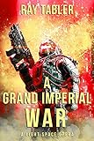 A Grand Imperial War: A Light Space Opera (English Edition)