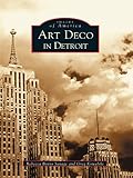 Art Deco in Detroit (Images of America) (English Edition)