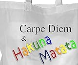 Carpe Diem Hakuna Matata - Einkaufsbeutel Tasche Beutel EINKAUFSTASCHE - STG 02