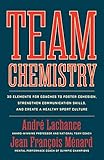 Team Chemistry: 30 Elements for Coaches to Foster Cohesion, Strengthen Communication Skills, and Create a Healthy Sport Culture (English Edition)