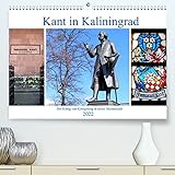 Kant in Kaliningrad - Der König von Königsberg in seiner Heimatstadt (Premium, hochwertiger DIN A2 Wandkalender 2022, Kunstdruck in Hochglanz)
