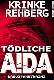 TÖDLICHE AIDA: Kreuzfahrt-Krimi (Frieda Olsen ermittelt 3)