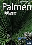 Schöne Palmen für Zimmer und Wintergarten (Schöne Monographien)