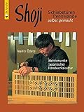 Shoji: Schiebetüren, Trennwände selbst gemacht (HolzWerken)