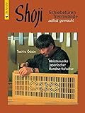 Shoji: Schiebetüren, Trennwände selbst gemacht (HolzWerken)