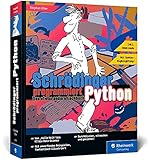 Schrödinger programmiert Python: Das etwas andere Fachbuch. Durchstarten mit Python!