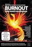 BURNOUT - Deine Chance zum Neubeg