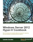 Windows Server 2012 Hyper-V Cookbook (English Edition)