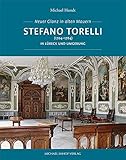 Stefano Torelli (1704-1784) in Lübeck und Umgebung - Neuer Glanz in alten Mauern (Studien zur internationalen Architektur- und Kunstgeschichte)