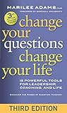 Change Your Questions, Change Your Life: 12 Powerful Tools for Leadership, Coaching, and Life (English Edition)