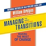 Managing Transitions: Making the Most of the Chang