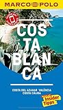 MARCO POLO Reiseführer Costa Blanca, Costa del Azahar, Valencia Costa Cálida: Reisen mit Insider-Tipps. Inkl. kostenloser Touren-App und Events&New
