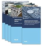 Abdichtung von Bauwerken komplett - 5 Titel: Paket Kommentarbände und Abdichtungsnormen kompakt (Beuth Kommentar)