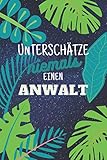 Unterschätze niemals einen Anwalt: Notizbuch inkl. To Do Liste | Das perfekte Geschenk für Männer, die Schulder oder Gläubiger vertreten | Geschenkidee | Geschenk