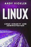 Linux: Linux Security and Administration (English Edition)