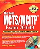 The Real MCTS/MCITP Exam 70-649 Prep Kit: Independent and Complete Self-Paced Solutions (English Edition)