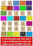 Dictionnaire du jeu de smartphone ou tablette WORD CRACK (French Edition)
