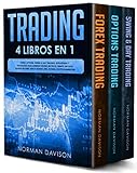 Trading: 4 LIBROS EN 1. Forex, Options, Swing & Day Trading. Estrategias y Psicología Para Generar Dinero En Poco Tiempo. Incluye: Passive Income, Stock ... Futures, Cryptocurrencies (Spanish Edition)