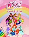 Winx Club Malbuch: 30+ Winx Club-Bilder, die Kindern und Fans helfen, sich zu entspannen und zu erholen. Hochwertige Bilder und riesige S